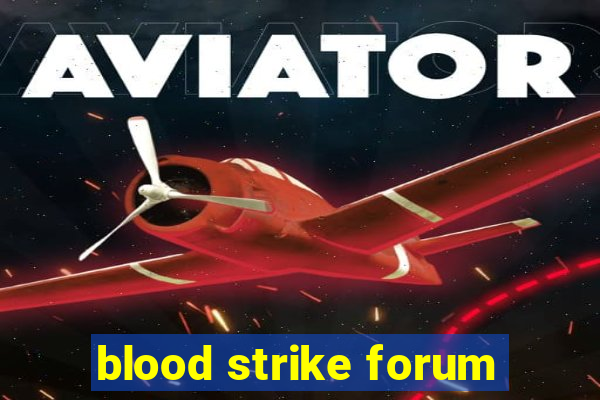 blood strike forum